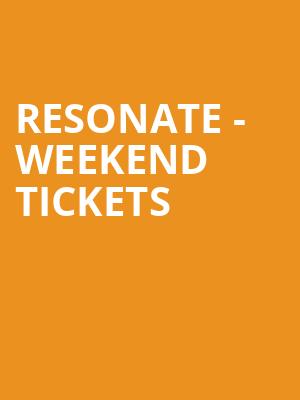 Resonate - Weekend Tickets at O2 Academy Islington
